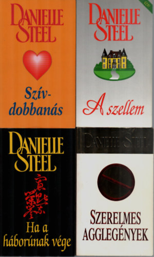 Danielle Steel - 4 db Danielle Steel egytt: Szerelmes agglegnyek, Ha a hbornak vge, A szellem, Szvdobbans.