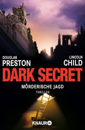 Douglas Preston - Lincoln Child - Dark Secret: Mrderische Jagd