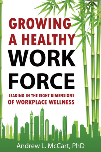 Andrew L. McCart - Growing a Healthy Workforce