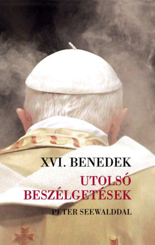 XVI. Benedek P�pa - Utols� besz�lget�sek - Peter Seewalddal