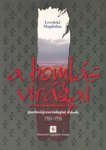 Leveleki Magdolna - A boml�s vir�gai (Gazdas�gszociol�giai �r�sok 1988-1998)