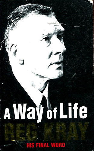 Reg Kray - A Way of Life