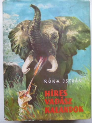 Rna Istvn - Hres vadszkalandok