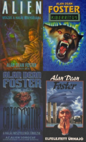 Alan Dean Foster - 4 db Alan Dean Foster sci-fi regény: Elfelejtett űrhajó + Utazás a halál bolygójára + Kiberrítus + Cat-alysator - A halál nesztelenül érkezik