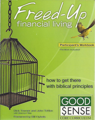 Dick Towner; John Tofilon - Freed-Up financial living (Pre-Work) Participant's Woorkbook