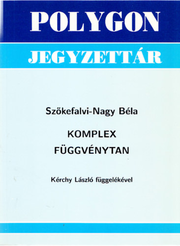 Szkefalvi-Nagy Bla - Komplex fggvnytan