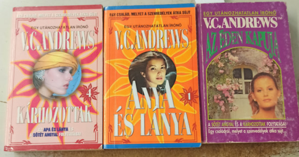 V.C. Andrews - 3 db szerelmes: Az éden kapuja +Anya és lánya +Kárhozottak