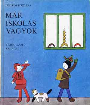 Janikovszky �va - M�r iskol�s vagyok