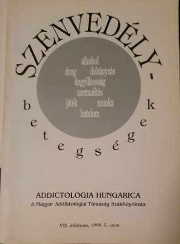 Dr. Buda Béla (szerk.) - Szenvedélybetegségek - Addictologia Hungarica, VII. évfolyam, 1999. 5. szám