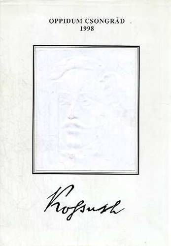 Georgiádes; Sebestyén (szerk.) - Oppidum Csongrád 1998