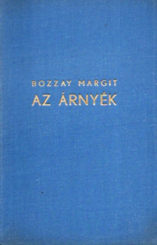 Bozzay Margit - Az �rny�k