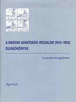 Deréky Pál (Szerk.) - A magyar avantgárd irodalom (1915-1930) olvasókönyve