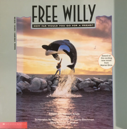 Nancy E. Krulik - Free Willy: How Far Would You Go for a Friend?