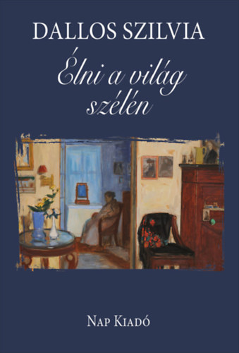 Dallos Szilvia - Élni a világ szélén