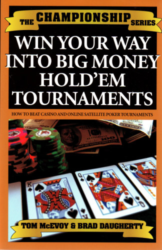 Tom McEvoy - Brad Daugherty - Win Your Way Into Big Money Hold'Em Tournaments - Pker knyv