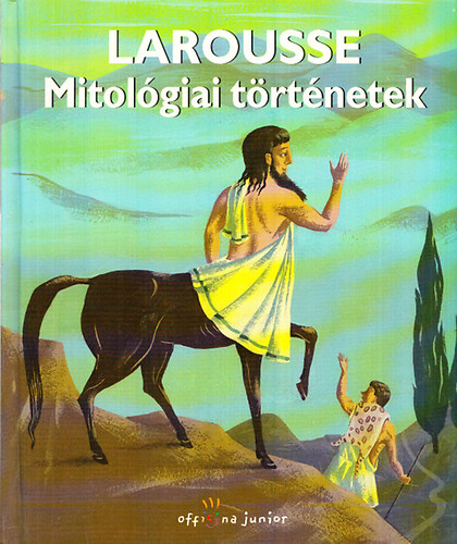 Cédric, de Cherisey Ramadier - Larousse - Mitológiai történetek