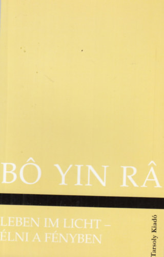 Bô Yin Râ - Élni a fényben