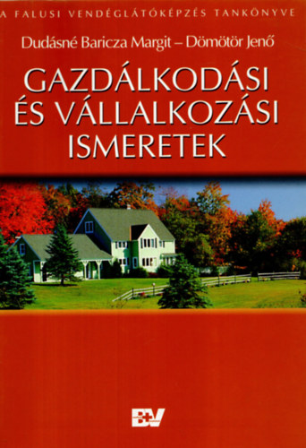Dudsn Baricza Margit; Dmtr Jen - Gazdlkodsi s vllalkozsi ismeretek