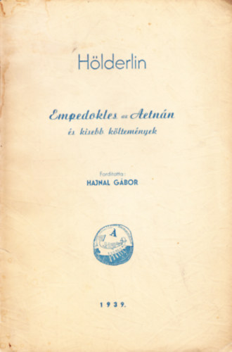 H�lderlin - Empedokles az Aetn�n �s kisebb k�ltem�nyek