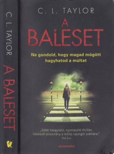 C.L. Taylor - A baleset