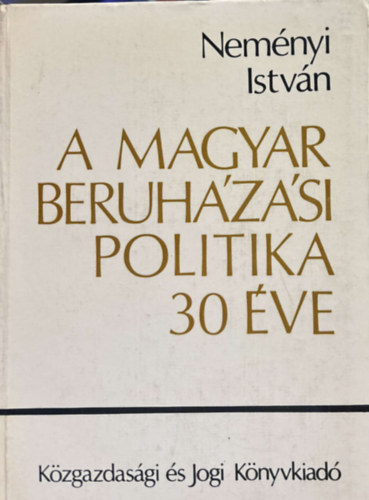 Nem�nyi Istv�n - A magyar beruh�z�si politika 30 �ve