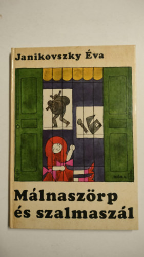 Janikovszky Éva - Málnaszörp és szalmaszál