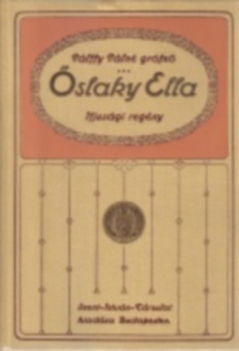 Pálffy Pálné - Őslaky Ella