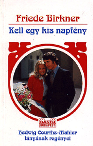 Friede Birkner - kell egy kis napfny