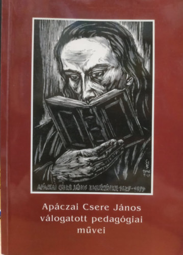 Apáczai Csere János - Apáczai Csere János válogatott pedagógiai művei