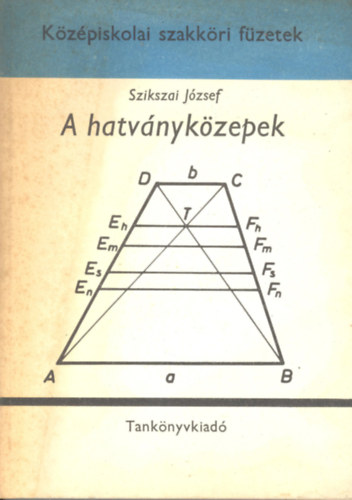 Szikszai J�zsef - A hatv�nyk�zepek
