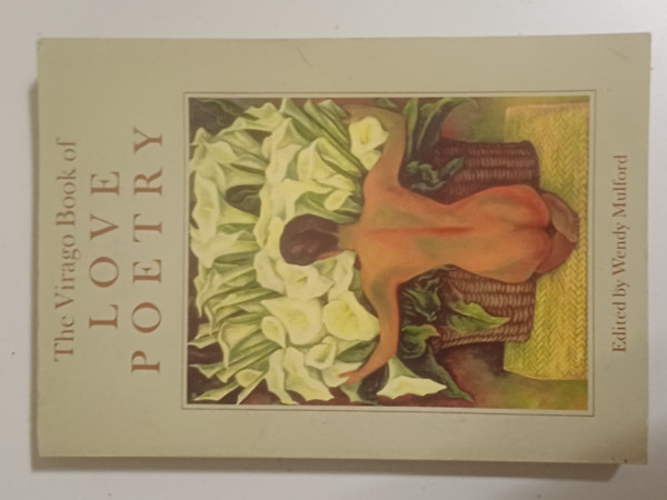 Wendy Mulford - The Virago Book of Love Poetry