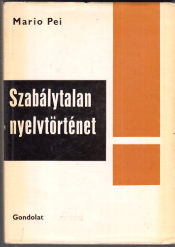 Mario Pei - Szablytalan nyelvtrtnet
