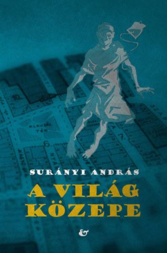 Sur�nyi Andr�s - A vil�g k�zepe