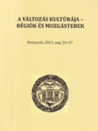 A változás kultúrája - régiók és mozgásterek