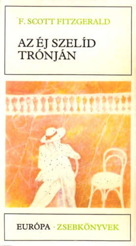 Francis Scott Fitzgerald - Az j szeld trnjn