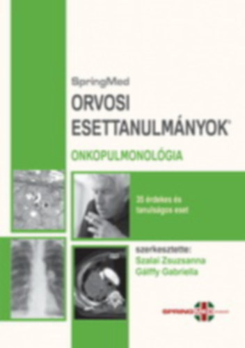 Dr. Dr. Gálffy Gabriella Szalai Zsuzsanna - Orvosi Esettanulmányok - Onkopulmonológia