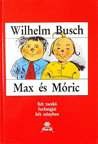 Wilhelm Busch - Max s Mric - Kt tacsk furfangjai ht csnyben