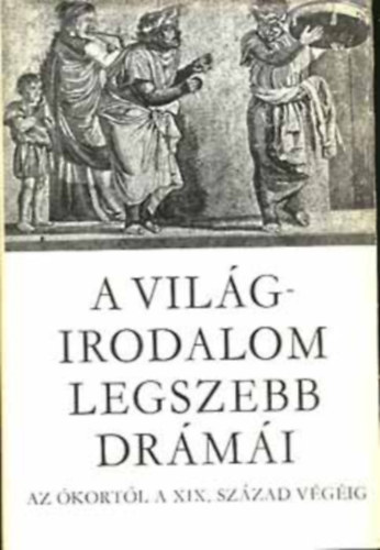 A világirodalom legszebb drámái I-II. (Shakespeare: Hamlet; Moliére: Tartuffe; Ibsen: Nóra; Csehov: Cseresznyéskert)