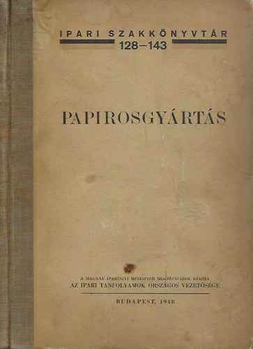 Dr. Ferdinandy Gejza - Papirosgy�rt�s (Ipari szakk�nyvt�r 128-143)