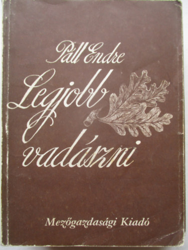 P�ll Endre - Legjobb vad�szni