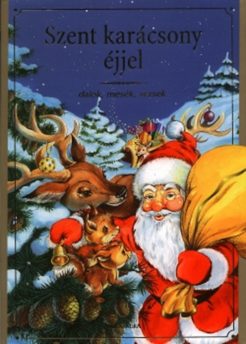 Nagy Pter - Jenkovszky Ivn - Szent karcsony jjel (Dalok, mesk, versek)