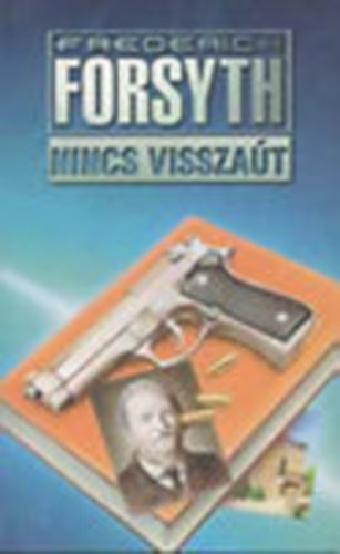 Frederick Forsyth - Nincs visszaút