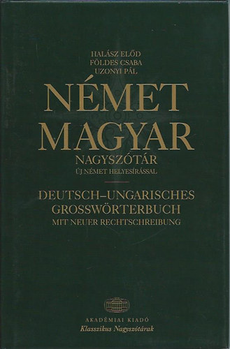 F�ldes Csaba; Hal�sz El�d; Uzonyi P�l - N�met-magyar nagysz�t�r /�j/