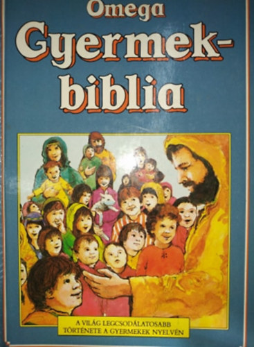 Alexander Pat - Gyermekbiblia �- �S �JSZ�VETS�GI T�RT�NETEK