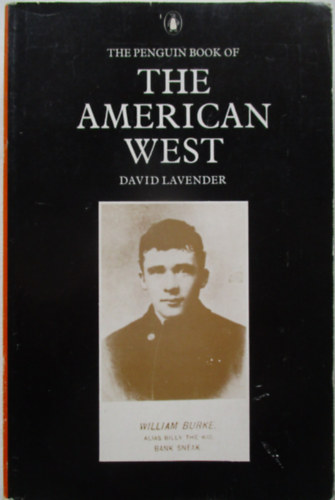 David Lavender - The Penguin Book of the American West