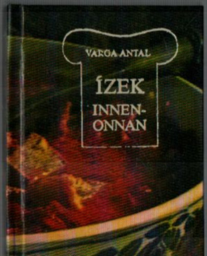 Varga Antal - zek Innen-onnan. - (Mini knyv)