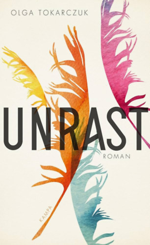 Olga Tokarczuk - Unrast (Kampa)