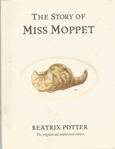 Beatrix Potter - The Story of Miss Moppet