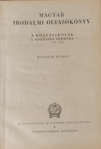 Makay Gusztv  (lektor) - Magyar irodalmi olvasknyv - A kzpiskolk I. osztlya szmra