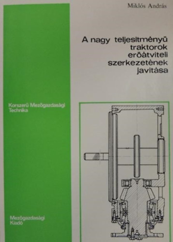 Mikls Andrs - A nagy teljestmny traktorok ertviteli szerkezetnek javtsa